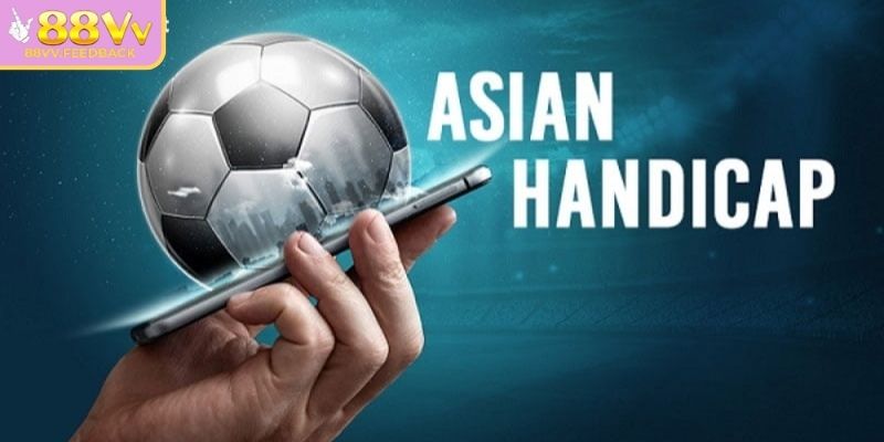 Khái niệm cơ bản về kèo handicap 88vv