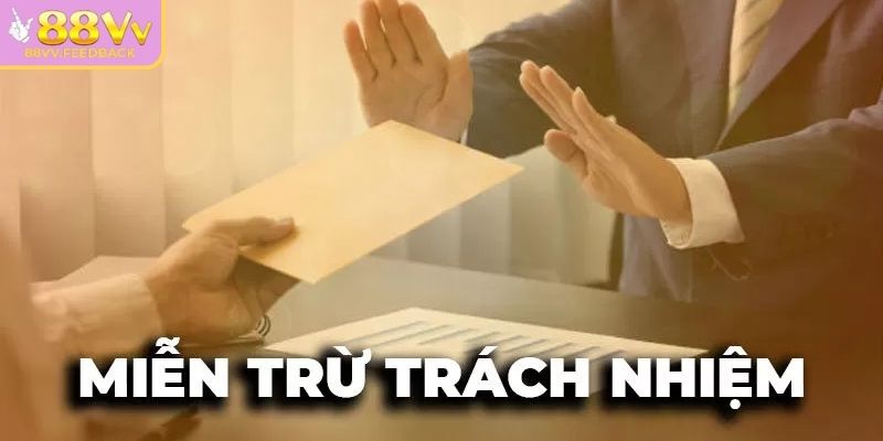 Vai trò của miễn trừ trách nhiệm 